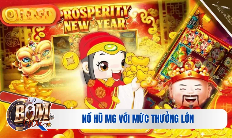Nổ hũ MG với mức thưởng lớn