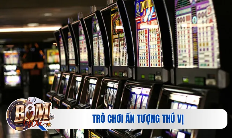 Trò chơi ấn tượng thú vị