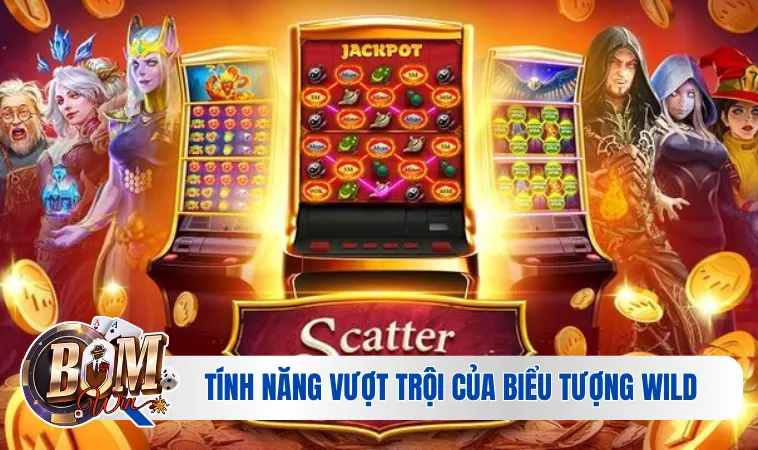 Các tính năng vượt trội của biểu tượng Wild 