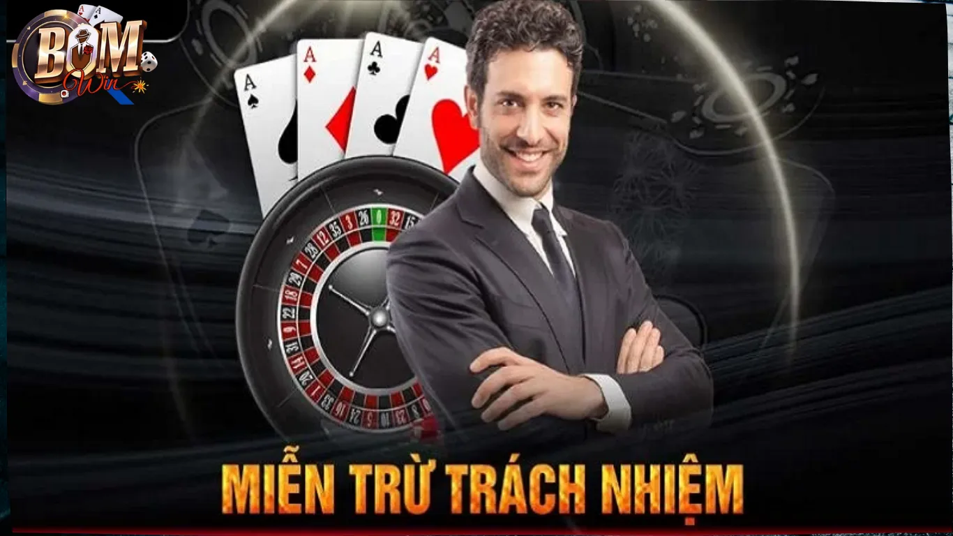 Người chơi cần nắm rõ chính sách miễn trừ trách nhiệm BomWin
